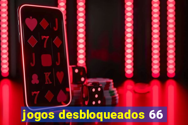 jogos desbloqueados 66